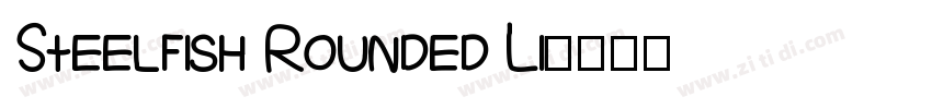 Steelfish Rounded Li字体转换